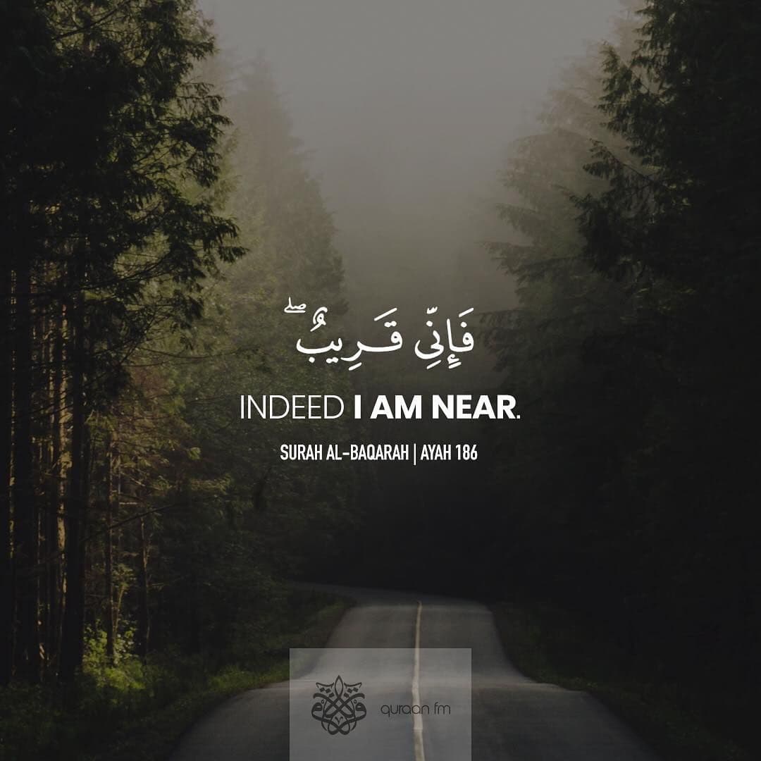 “Indeed, I am near…”